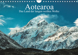 Aotearoa – Das Land der langen weißen Wolke (Wandkalender 2023 DIN A4 quer) von Warneke,  Sebastian