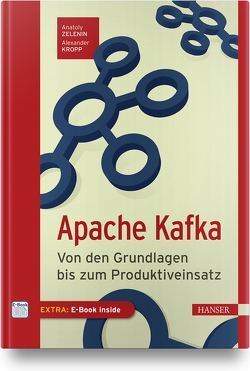 Apache Kafka von Kropp,  Alexander, Zelenin,  Anatoly
