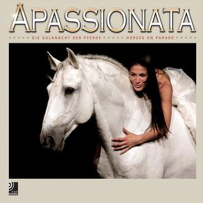 Apassionata – Die Galanacht der Pferde von Earbooks