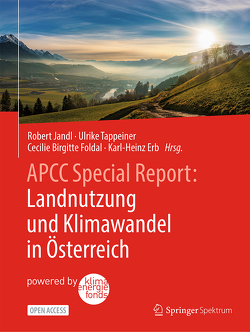 APCC Special Report: Landnutzung und Klimawandel in Österreich von Erb,  Karlheinz, Foldal,  Cecilie Birgitte, Jandl,  Robert, Tappeiner,  Ulrike