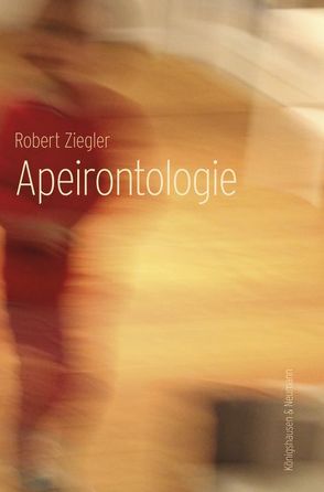 Apeirontologie von Ziegler,  Robert Hugo