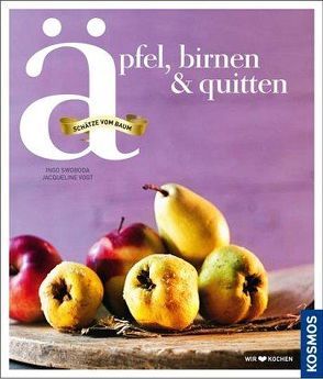 Äpfel, Birnen, Quitten von Swoboda,  Ingo