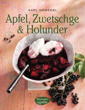 Apfel, Zwetschge & Holunder von Newedel,  Karl