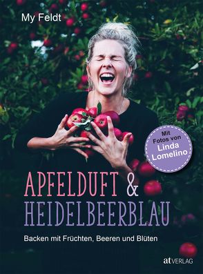 Apfelduft & Heidelbeerblau von Feldt,  My, Lomelino,  Linda, von Rußdorf,  Jenny-Anne
