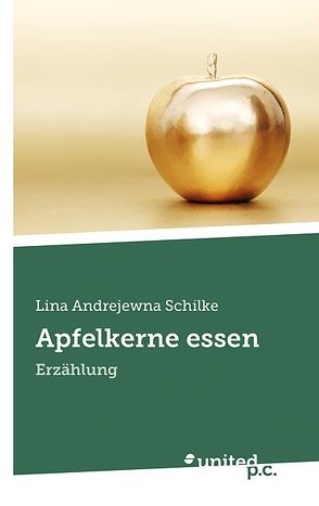 Apfelkerne essen von Schilke,  Lina Andrejewna