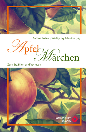 Apfelmärchen von Lutkat,  Sabine, Schultze,  Wolfgang