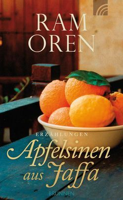 Apfelsinen aus Jaffa von Johannson,  Olaf, Oren,  Ram