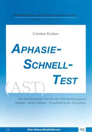 Aphasie Schnell Test (AST) von Kroker,  Carsten