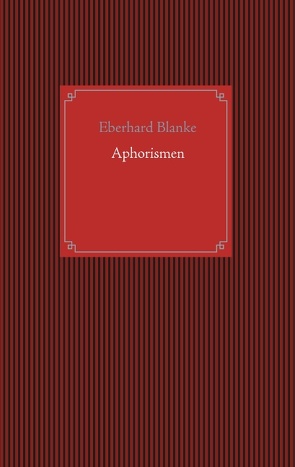 Aphorismen von Blanke,  Eberhard