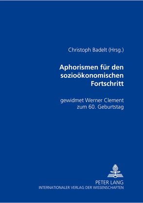Aphorismen für den sozioökonomischen Fortschritt von Badelt,  Christoph