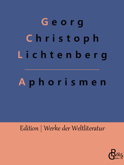 Aphorismen von Gröls-Verlag,  Redaktion, Lichtenberg,  Georg Christoph