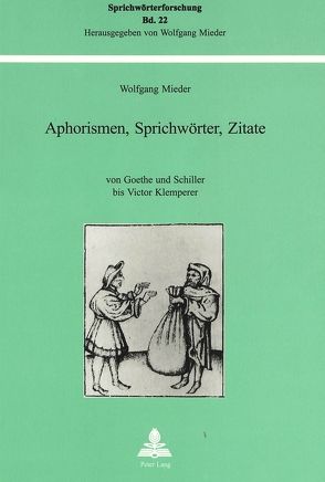 Aphorismen, Sprichwörter, Zitate von Mieder,  Wolfgang