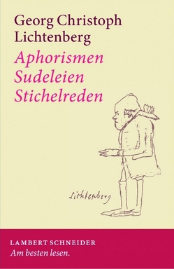 Aphorismen – Sudeleien – Stichelreden von Lichtenberg,  Georg, Neumann,  Gerhard
