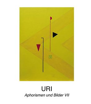 Aphorismen und Bilder VII von URI Weber,  Christian