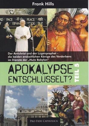 Apokalypse entschlüsselt? – Teil 5 von Hills,  Frank