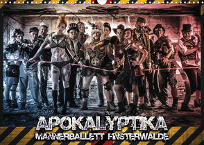Apokalyptika – Männerballett Finsterwalde (Wandkalender 2022 DIN A3 quer) von Loos,  Sebastian