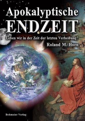 Apokalyptische Endzeit von Horn,  Roland M