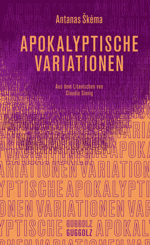 Apokalyptische Variationen von Sinnig,  Claudia, Škėma,  Antanas