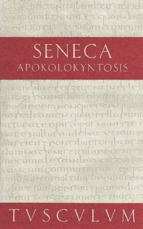 Apokolokyntosis von Binder,  Gerhard, Seneca