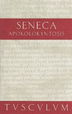 Apokolokyntosis von Binder,  Gerhard, Seneca