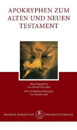 Apokryphen zum Alten und Neuen Testament von Rembrandt, Schindler,  Alfred