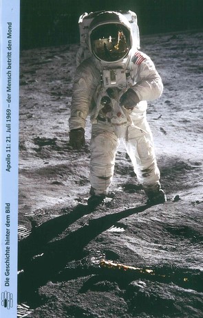 Apollo 11: 21. Juli 1969 — der Mensch betritt den Mond von Thomas,  Bührke