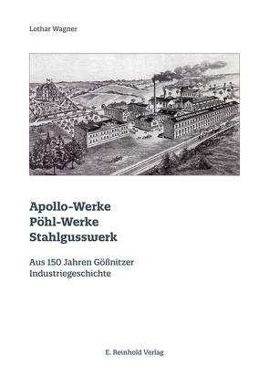 Apollo-Werke · Pöhl-Werke · Stahlgusswerk von Wagner,  Lothar