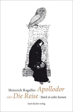 Apollodor oder Die Reise von Ragaller,  Heinrich