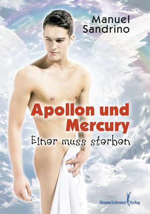 Apollon und Mercury – Einer muss sterben von Sandrino,  Manuel