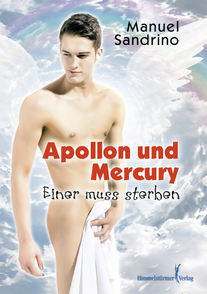 Apollon und Mercury – Einer muss sterben von Sandrino,  Manuel