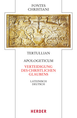 Apologeticum – Verteidigung des christlichen Glaubens von Georges,  Tobias, Tertullian