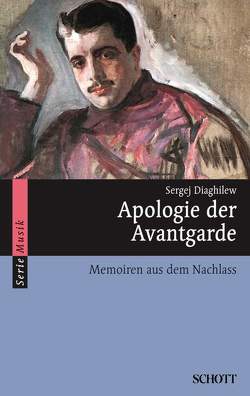 Apologie der Avantgarde von de Sardes,  Guillaume, Diaghilew,  Sergej