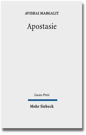 Apostasie von Bethge,  Clemens, Drehsen,  Volker, Heath,  Shivaun, Margalit,  Avishai