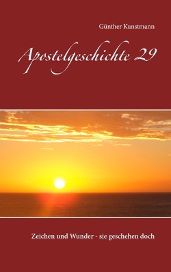 Apostelgeschichte 29 von Kunstmann,  Günther