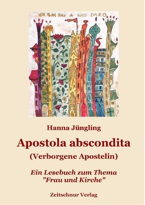 Apostola abscondita (Verborgene Apostelin) von Jüngling,  Hanna