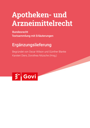 Apotheken- und Arzneimittelrecht – Bundesrecht 90. Ergänzungslieferung von Blanke,  Günther, Diers,  Karsten, Nitzsche,  Dorothea, Wilson,  Oscar