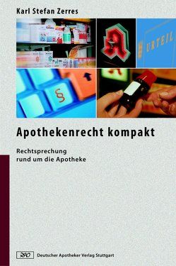 Apothekenrecht kompakt von Zerres,  Karl Stefan