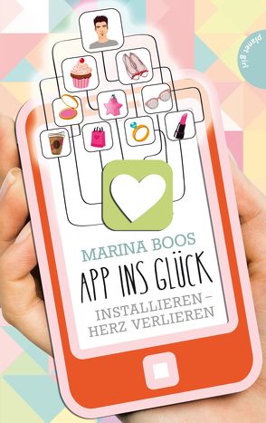 App ins Glück von Boos,  Marina, Seidel,  Maria