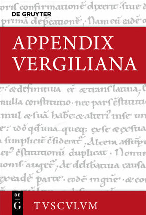 Appendix Vergiliana von Brodersen,  Kai, Gaertner,  Thomas, Holzberg,  Niklas, Höschele,  Regina, Rupprecht,  Kai, Seelentag,  Sabine, Zogg,  Fabian