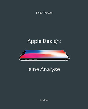 Apple Design: eine Analyse von Böninger,  Christoph, Torkar,  Felix