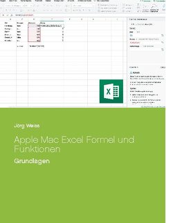 Apple Mac Excel Formel und Funktionen von Weiß,  Jörg