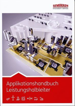 Applikationshandbuch Leistungshalbleiter von Nicolai,  Ulrich, Reimann,  Tobias, Tursky,  Werner, Wintrich,  Arendt