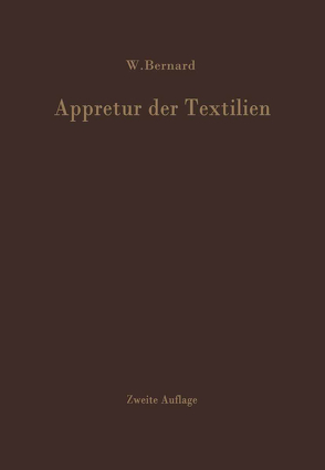Appretur der Textilien von Bernard,  W.