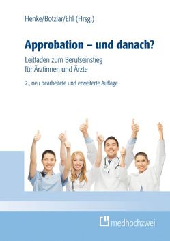 Approbation – und danach? von Botzlar,  Andreas, Ehl,  Armin, Henke,  Rudolf