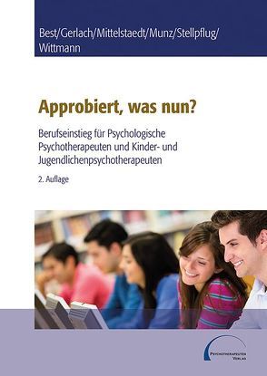 Approbiert, was nun? von Best,  Dieter, Gerlach,  Hartmut, Munz,  Dietrich, Stellpflug,  Martin H., Wittmann,  Lothar