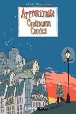 Approximate Continuum Comics von Raguenet,  Christine, Schwarz,  Kai-Steffen, Trondheim,  Lewis