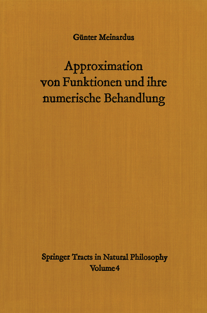 Approximation von Funktionen und ihre numerische Behandlung von Meinardus,  Günter