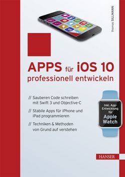 Apps für iOS 10 professionell entwickeln von Sillmann,  Thomas