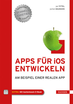 Apps für iOS entwickeln von Baumann,  Jochen, Tittel,  Jan