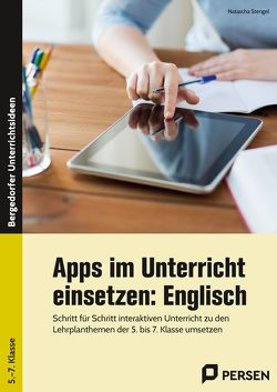 Apps im Unterricht einsetzen: Englisch von Stengel,  Natascha